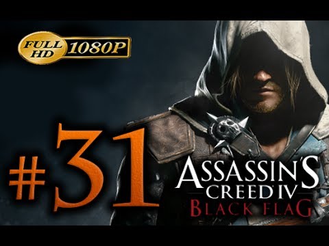 Assassin's Creed 4 Walkthrough Part 31 [1080p HD] - No Commentary - Assassin's Creed 4 Black Flag