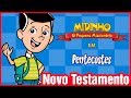 Pentecostes Midinho O Pequeno Missionário