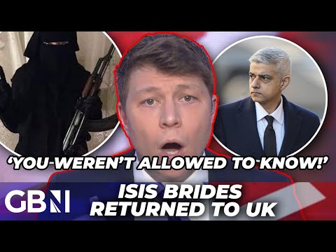 ‘WILLING to put YOU at RISK!’ | OUTRAGE as ISIS brides secretly returned to UK by the Government