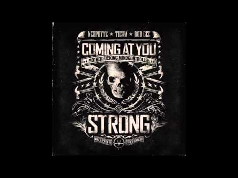 Neophyte, Tieum & Rob GEE - Coming At You Strong