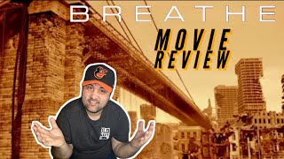 Breathe(2024)Movie Review - Is It Really As Bad As It’s IMDB score?