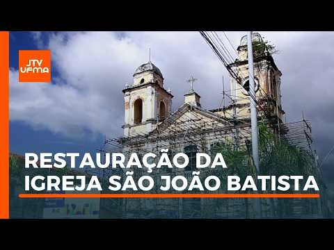 RESTAURAÇÃO DA IGREJA SÃO JOÃO BATISTA