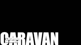 Caravan Music Video