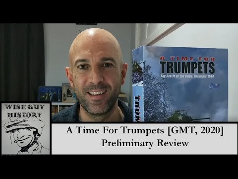 Preliminary Review: A Time For Trumpets [GMT Games, 2020]