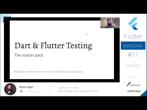 Brian Egan - Testing in Flutter  Unit, Widget, and integration tests - Flutter Warsaw #11