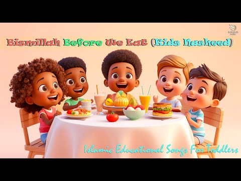 Bismillah Before We Eat (Kids Nasheed) | Zuhair | Safiya | Islamic Educational Songs For Toddlers