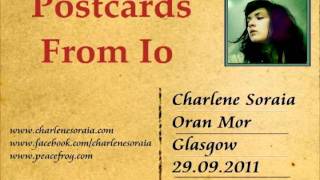 Charlene Soraia - Postcards From Io - 29th Sept 2011 - Oran Mor - Glasgow