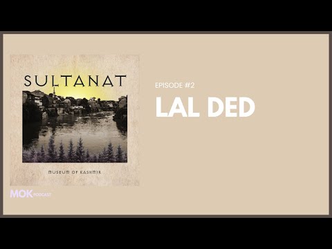 Who was Lal Ded - The Great Mystic (1320–1392)| Sultanat | Museum of Kashmir