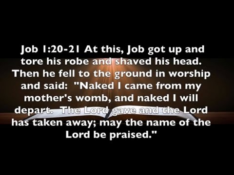 Job 1:20-21 How Will You Respond At The End of Your Life ?