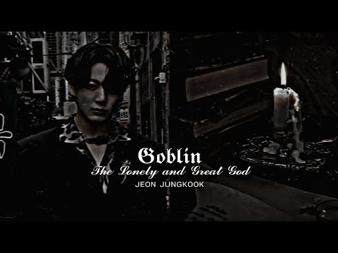 BTS Jungkook FF || Goblin Movie (Oneshot)