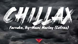 Farruko, Ky-Mani Marley - Chillax (Letras)