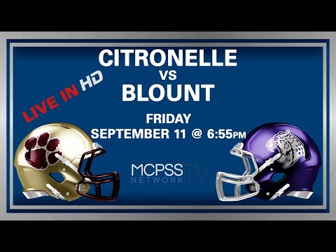 Citronelle vs Blount - MCPSS Game of the Week 9/11/2020