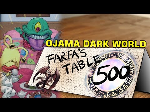 Table 500 #130 Ojama Dark World "There is one single interaction here, THAT'S IT"