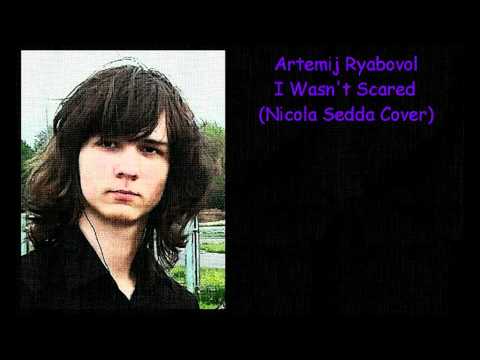 Artemij Ryabovol - I Wasn't Scared (Nicola Sedda Cover)