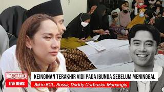 Download lagu Keinginan Terakhir Vidi Pada Ibunda Sebelum Meninggal Bikin BCL, Rossa, Deddy Corbuzier Menangis mp3