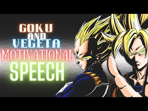 GOKU and VEGETA MOTIVATIONAL SPEECH | Prince Vegeta Motivation