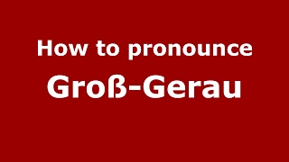 How to pronounce Groß-Gerau