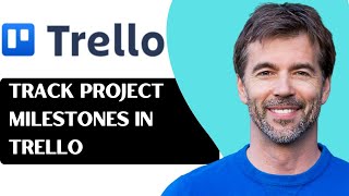 How To Track Project Milestones In Trello