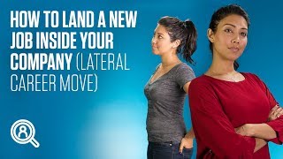How to land a new job inside your company (lateral career move)