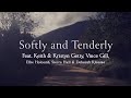 Softly & Tenderly (Official Lyric Video) - Kristyn Getty, Vince Gill, Ellie Holcomb, Sierra Hull