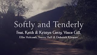 Softly &amp; Tenderly (Official Lyric Video) - Kristyn Getty, Vince Gill, Ellie Holcomb, Sierra Hull