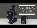 Wooden Camera Battery Slide Pro (Sony FX9) Overview