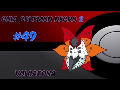 Guia pokemon Negro 2 Ep. 49 - "Como conseguir a Volcarona en Blanco/Negro 2"