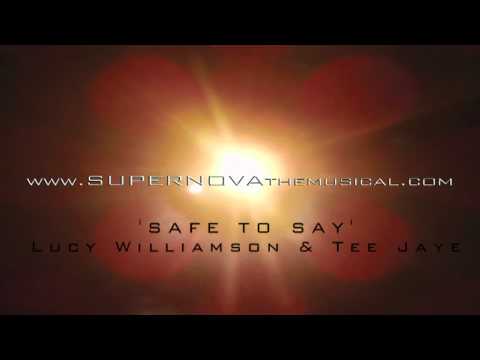 Supernova The Musical - Safe To Say