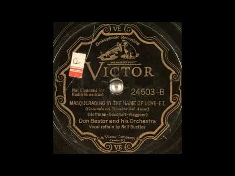 Don Bestor & his orchestra - Masquerading in the Name of Love (1934)