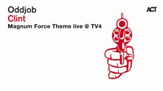 Oddjob - Magnum Force Theme (Live @ TV4)