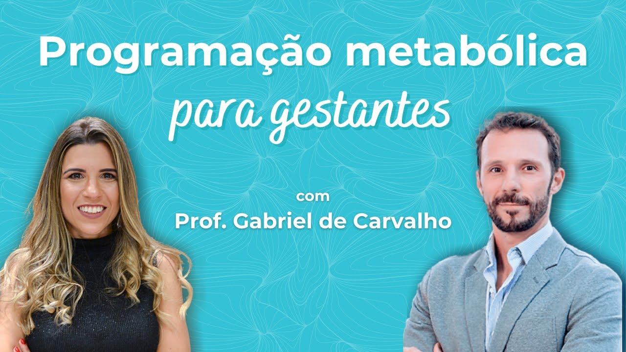 Programação metabólica para gestantes - com Prof. Gabriel de Carvalho