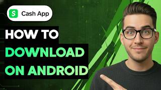 How to Download Cash App on Android [2026 Full Guide]