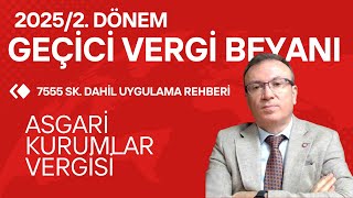 2025/2. Geçici Vergi Beyannamesi | son değişiklik Dikkat Edilmesi Gere