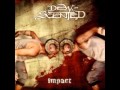 Dew Scented - Down My Neck