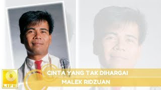 Download lagu Malek RIdzuan - Cinta Yang Tak Dihargai mp3
