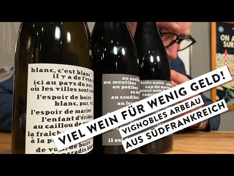 Viel Wein für wenig Geld - Vignobles Arbeau aus Südfrankreich - Wein am Limit - Folge 492