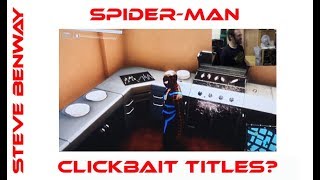 Marvel's Spider-Man / Ever tempted to use clickbait titles?