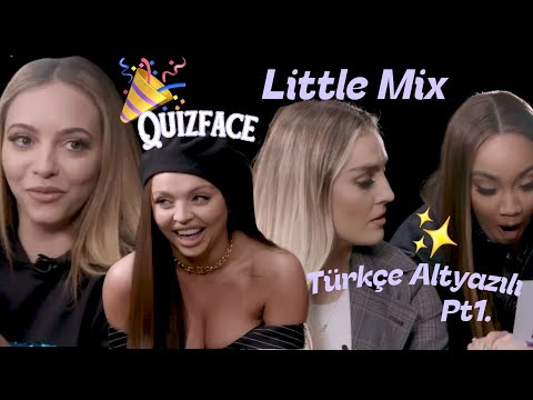 Little Mix 'Quiz Face' Türkçe Altyazılı (Pt.1)