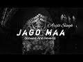 Jago Maa (Slowed And Reverb) Lofi Song | Arijit Singh | New Durga Puja Song | AS MUSIC PRODUCTION😊✨