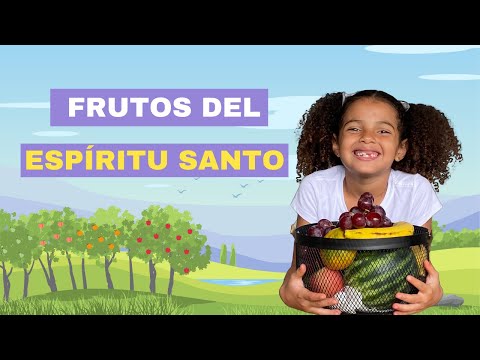 Frutos del Espíritu Santo Explicación Para Niños