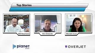 Eric Giesecke of Planet DDS & Wardah Inam of Overjet Discuss AI Imaging Trends & Opportunities