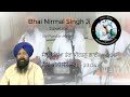 Bhai Nirmal Singh Ji Khalsa Jukebox