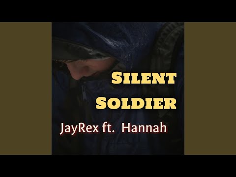 Silent Soldier (feat. Hannah)