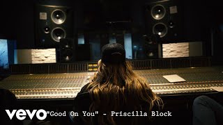 Kadr z teledysku Good On You tekst piosenki Priscilla Block