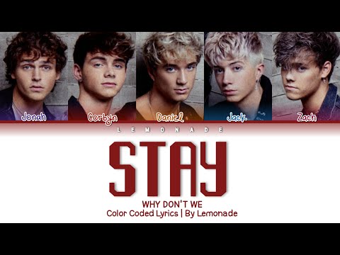 Why Don't We - Stay [Color Coded Lyrics]