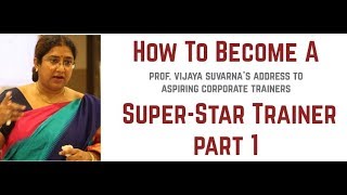 How To Become A Super-Star Corporate Trainer?