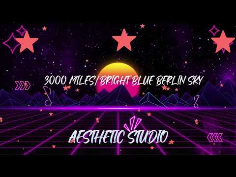 3000 Miles/Bright Blue Berlin Sky from "Campari Entering Red" - Ana De Armas