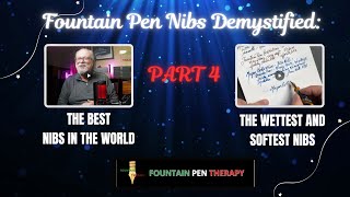 FOUNTAIN PEN NIBS DEMYSTIFIED- A COMPREHENSIVE OVERVIEW- PART 4