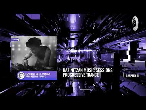 RAZ NITZAN MUSIC SESSIONS (PROGRESSIVE TRANCE - CHAPTER 41)