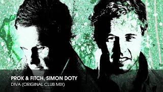 Prok & Fitch, Simon Doty - Diva (Original Club Mix)
